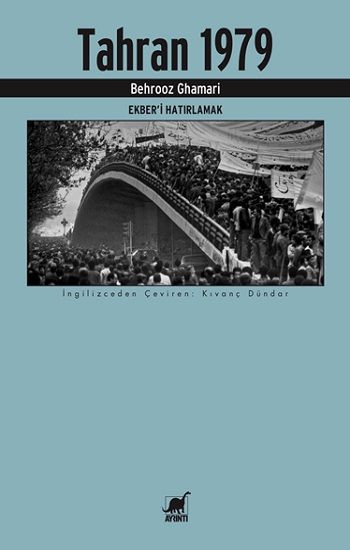 Tahran 1979 Ekber’i Hatırlamak - Ayrıntı Yayınları Kitap
