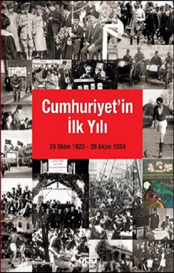 Cumhuriyet’in İlk Yılı (29 Ekim 1923 – 29 Ekim 1924) - Yapı Kredi Yayınları Kültür Kitap