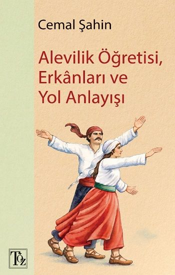 Alevilik Öğretisi, Erkanları ve Yol Anlayışı - Töz Yayınları Kitap