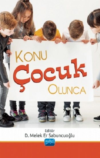Konu Çocuk Olunca - Nobel Akademik Yayıncılık Kitap
