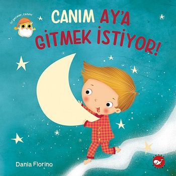 Canım Ay’a Gitmek İstiyor! - Beyaz Balina Yayınları Kitap