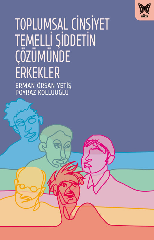 Toplumsal Cinsiyet Temelli Şiddetin Çözümünde Erkekler - Nika Yayınevi Kitap