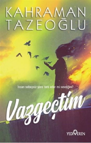 Vazgeçtim - Yediveren Yayınları Kitap