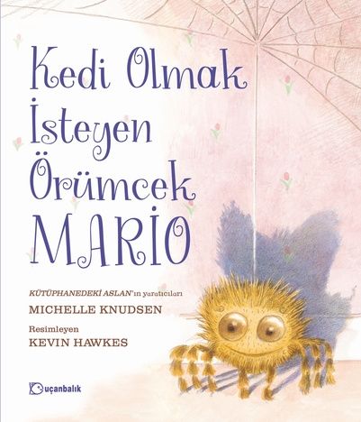 Kedi Olmak İsteyen Örümcek Mario (Ciltli) - Uçanbalık Yayıncılık Kitap