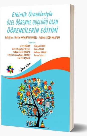 Etkinlik Örnekleriyle Özel Öğrenme Güçlüğü Olan Öğrencilerin Eğitimi - Eğiten Kitap Kitap
