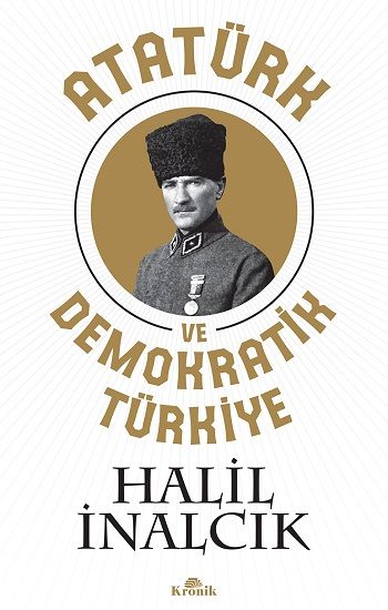 Atatürk ve Demokratik Türkiye - Kronik Kitap Kitap