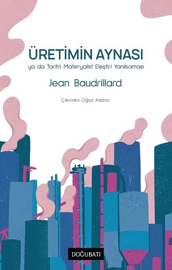 Üretimin Aynası - Doğu Batı Yayınları Kitap