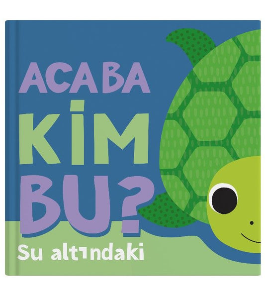 Acaba Kim Bu? – Su Altındaki (Ciltli) - İndigo Çocuk Kitap