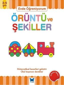 Evde Öğreniyorum - Örüntü ve Şekiller 3-5 Yaş - Mavi Kelebek Yayınları Kitap