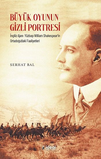 Büyük Oyunun Gizli Portresi - İdeal Kültür Yayıncılık Kitap