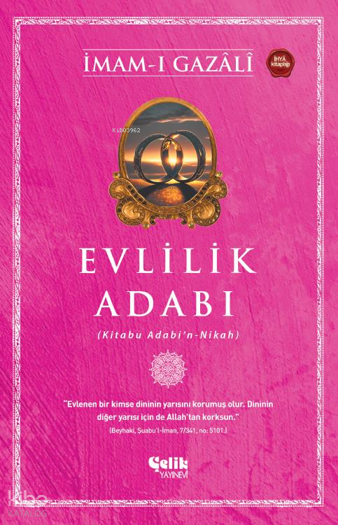 Evlilik Adabı;(Kitabu Adabı'n - Nikah) - Çelik Yayınevi Kitap