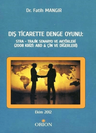 Dış Ticarette Denge Oyunu: Stra - Trajik Senaryo ve Aktörleri - Orion Kitabevi Kitap