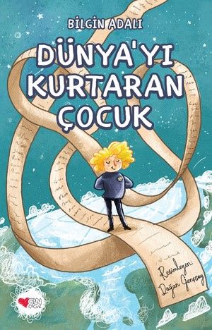 Dünya'yı Kurtaran Çocuk - Can Çocuk Yayınları Kitap