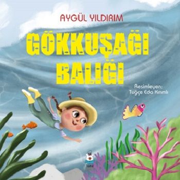 Gökkuşağı Balığı - Luna Çocuk Yayınları Kitap