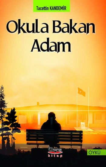 Okula Bakan Adam - Barış Kitap Kitap