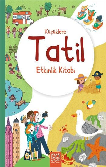 Küçüklere Tatil Etkinlik Kitabı - 1001 Çiçek Kitaplar Kitap