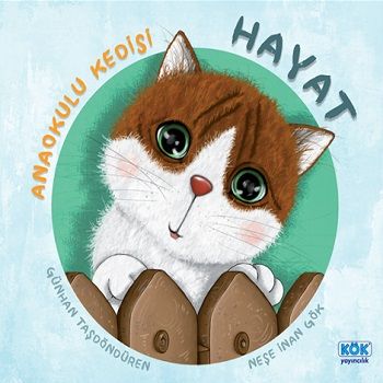 Anaokulu Kedisi Hayat - Kök Yayınevi Kitap