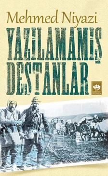 Yazılamamış Destanlar Mehmed Niyazi Türkçe kitap kapağı