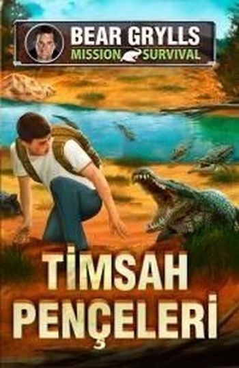 Timsah Pençeleri - Mission Survival - Genç Timaş Kitap