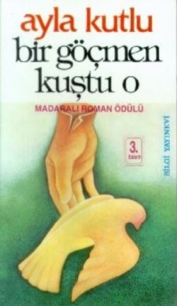 Bir Göçmen Kuştu O - Bilgi Yayınevi Kitap