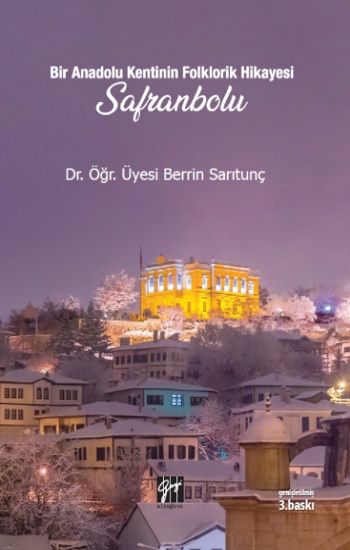 Bir Anadolu Kentinin Folklorik Hikayesi Safranbolu - Gazi Kitabevi Kitap