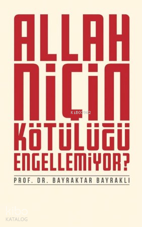 Allah Niçin Kötülüğü Engellemiyor? - Düşün Yayıncılık Kitap