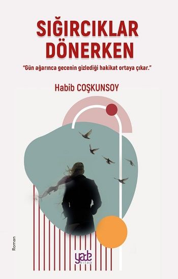 Sığırcıklar Dönerken - Yade Yayınları Kitap