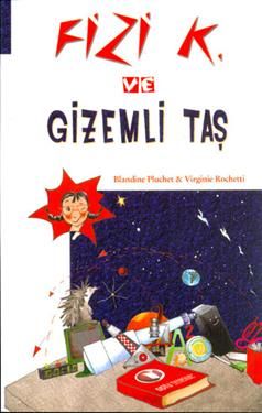 Fizi K ve Gizemli Taş - ODTÜ Geliştirme Vakfı Yayıncılık Kitap