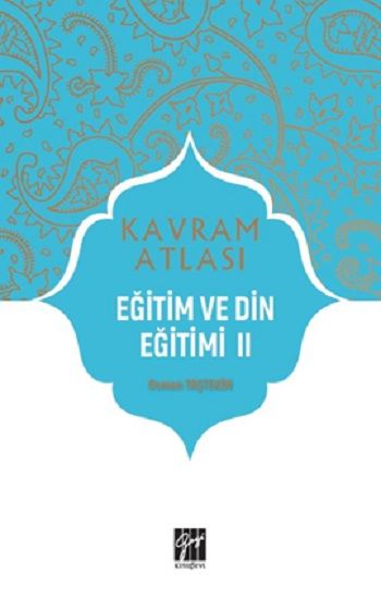 Eğitim ve Din Eğitimi II - Gazi Kitabevi Kitap