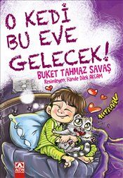 O Kedi Bu Eve Gelecek - Altın Kitaplar - Çocuk Kitapları Kitap