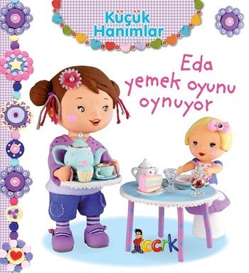 Eda Yemek Oyunu Oynuyor - Küçük Hanımlar (Ciltli) - Bıcırık Yayınları Kitap