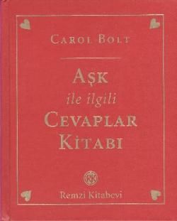Aşk ile İlgili Cevaplar Kitabı Carol Bolt Türkçe kitap kapağı