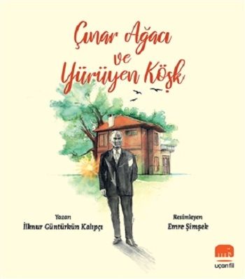 Çınar Ağacı ve Yürüyen Köşk - Uçanfil Özel Ürün Kitap