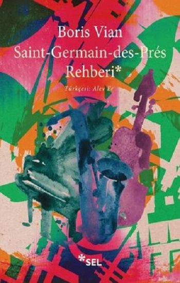 Saint-Germain-des-Prés Rehberi - Sel Yayıncılık Kitap