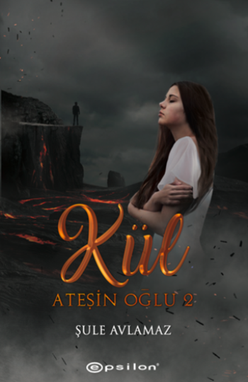 Ateşin Oğlu 2 - Kül - Epsilon Yayınları Kitap