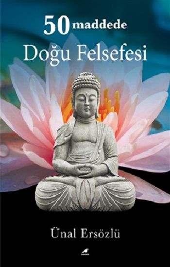 50 Maddede Doğu Felsefesi - Kara Karga Yayınları Kitap