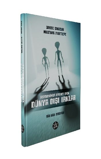Gezegenimizi Ziyaret Eden Dünya Dışı Irklar - Bir KGB Dosyası - Elpis Yayınları Kitap