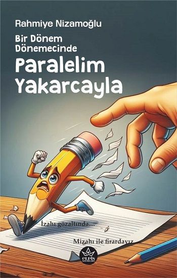 Bir Dönem Dönemecinde, Paralelim Yakarcayla - Elpis Yayınları Kitap