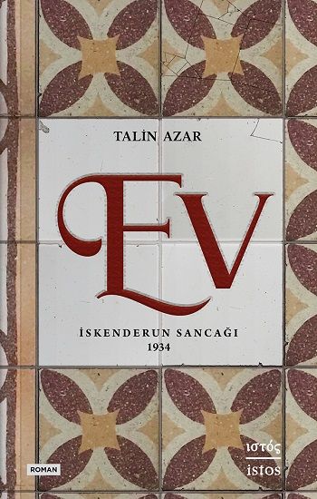 Ev - İskenderun Sancağı 1934 - İstos Yayıncılık Kitap