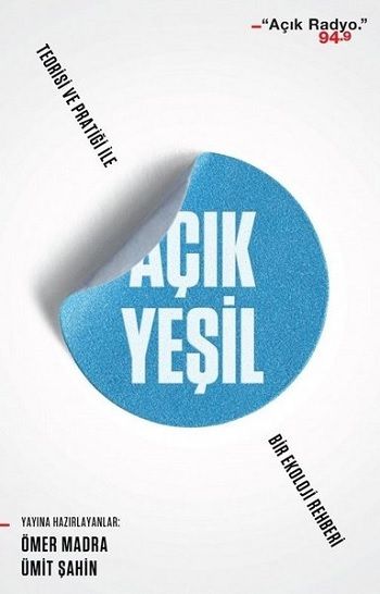 Açık Yeşil: Teorisi ve Pratiği ile Bir Ekoloji Rehberi - Can Yayınları Kitap