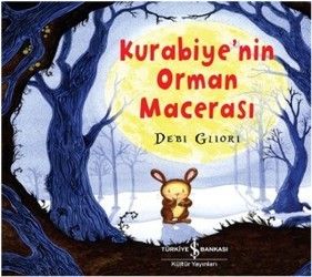 Kurabiye'nin Orman Macerası - İş Bankası Kültür Yayınları Kitap