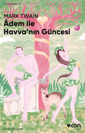 Adem ile Havva'nın Güncesi (Kısa Klasikler) - Can Yayınları Kitap