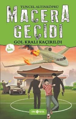 Macera Geçidi - Gol Kralı Kaçırıldı - Genç Hayat Kitap