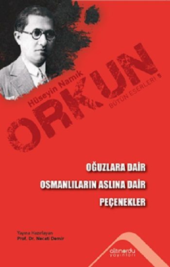 Oğuzlara Dair & Osmanlıların Aslına Dair & Peçenekler - Altınordu Yayınları Kitap