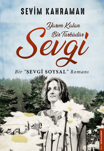 Yarım Kalan Bir Türküdür Sevgi - Destek Yayınları Kitap