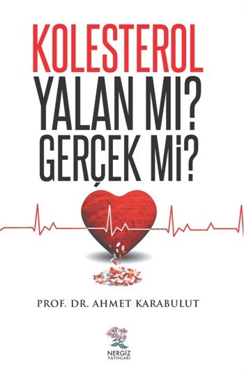 Kolestrol Yalan mı ? Gerçek mi? - Nergiz Yayınları Kitap