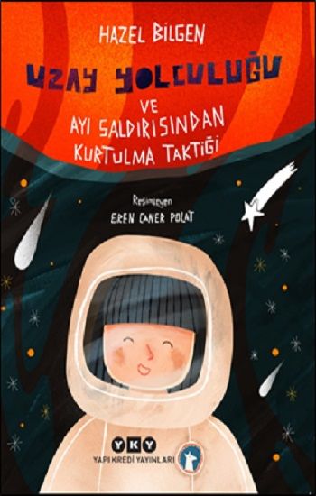 Uzay Yolculuğu ve Ayı Saldırısından Kurtulma Taktiği - Yapı Kredi Yayınları Kitap
