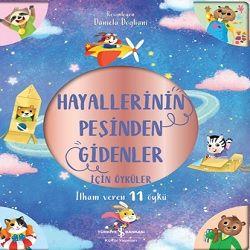 Hayallerinin Peşinden Gidenler İçin Öyküler - İş Bankası Kültür Yayınları Kitap