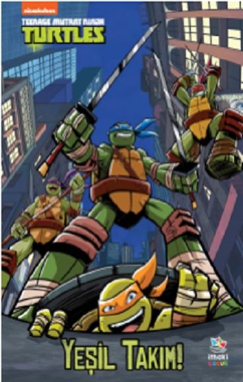 Yeşil Takım! - Genç Mutant Ninja Kaplumbağalar - İthaki Yayınları Kitap