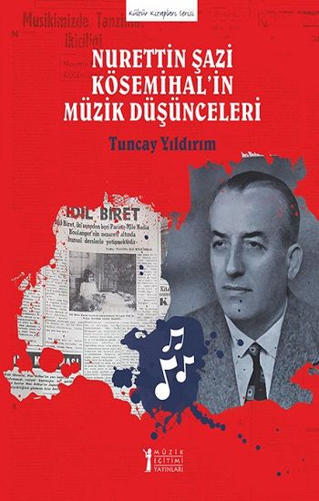 Nurettin Şazi Kösemihal’in Müzik Düşünceleri - Müzik Eğitimi Yayınları Kitap